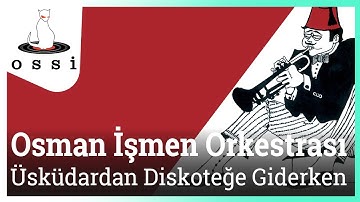 Thumbnail of Osman İşmen Orkestrası  - Üsküdardan Diskoteğe Giderken