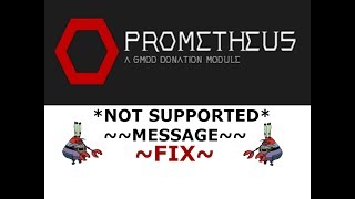 Gmod Prometheus a Donation Module *Not Supported FIX*