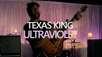 Texas King - Ultraviolet (Official Music Video)