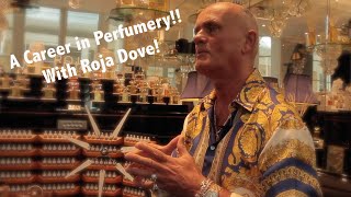 A career as a Perfumer with Roja Dove!