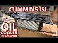 Cummins ISL 400 Oil Cooler Replacement