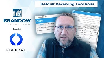 Default Receiving Locations - Fishbowl Advanced Receiving Deep Dive (v2024)