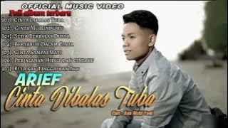 ARIEF CINTA DIBALAS TUBA | ARIEF FULL ALBUM TERBARU