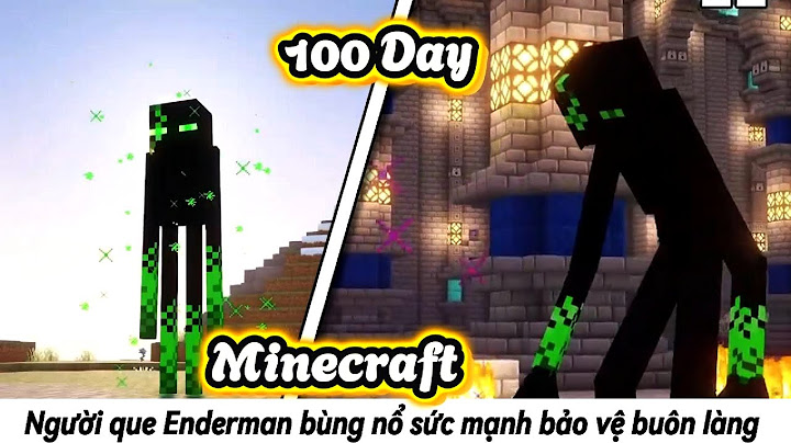 Tóm tắt 100 ngày | Người que Enderman bùng nổ sức mạnh bảo vệ buôn làng trong Minecraft