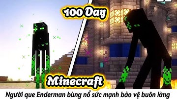 Tóm tắt 100 ngày | Người que Enderman bùng nổ sức mạnh bảo vệ buôn làng trong Minecraft