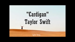 Taylor Swift - Cardigan (Lyrics)