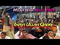 Urdu naat sharif 2024  inayat ullah qadri  sk production