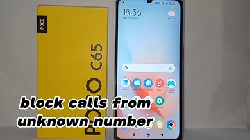 How To Block Call From Unknown Number In Poco C65