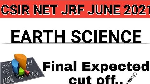 CSIR NET JRF JUNE 2021 | EARTH Science | Final Cut off marks EARTH SCIENCE