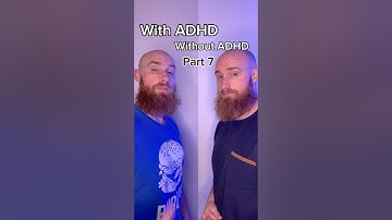 With ADHD without ADHD. Part 7 #adhd