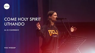 Come Holy Spirit (Uthando) | All In Conference 2021