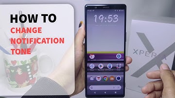 How To Change Notification Sound On Sony Xperia