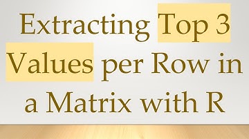 Extracting Top 3 Values per Row in a Matrix with R