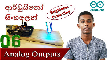 Sinhala Arduino Tutorial - 06   |   Analog Outputs
