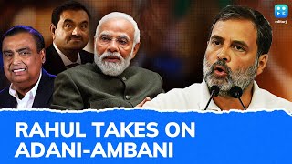 Rahul Gandhi Names Adani, Ambani Repeatedly To Target PM Modi
