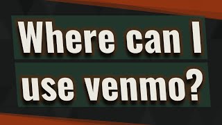 Where can I use venmo