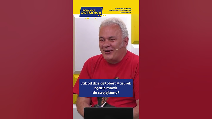 Jak od dzisiaj Robert Mazurek będzie mówił do swojej żony?