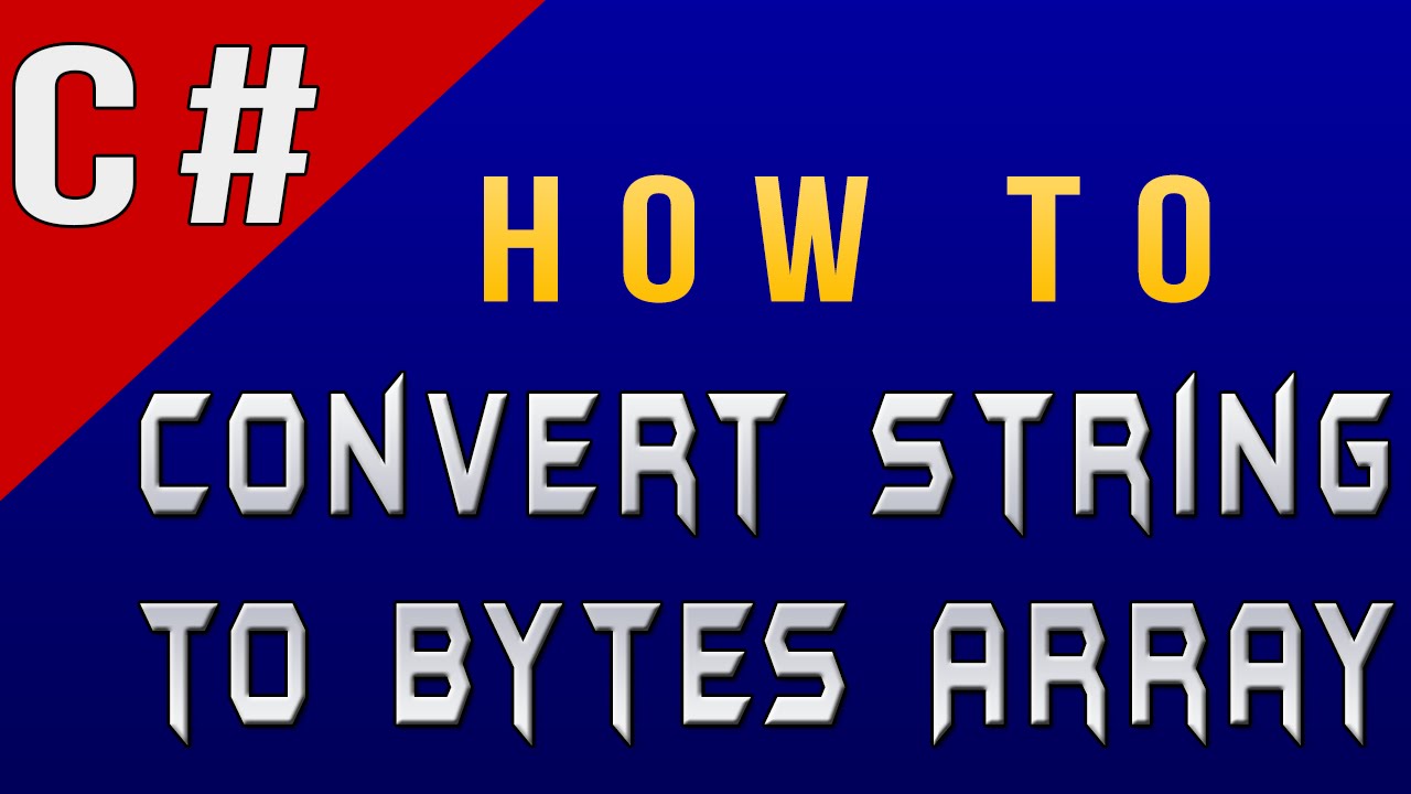 Bytes array c. Byte in c#.