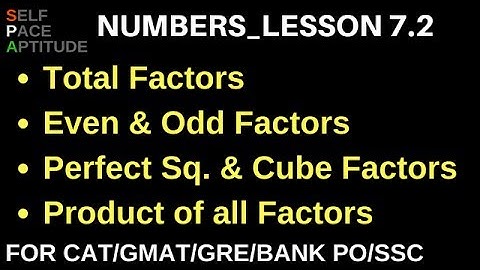 NUMBERS_LESSON 7.2_QUESTIONS ON TOTAL, EVEN, ODD, PRIME FACTORS OF A NUMBER _QUANT_CAT/GMAT/BANK PO