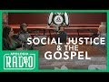 Social Justice & the Gospel with Dr. James White