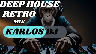 DEEP HOUSE RETRO MIX KARLOS DJ