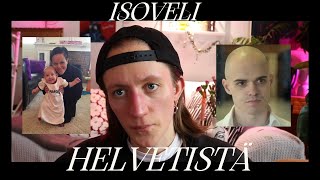 KAUHUJEN ISOVELI | Perhe on pahin..