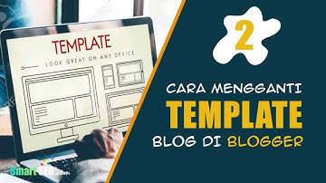 [2] Tutorial Blogger - Cara Mengganti Template Blog di Blogger (Bahasa Indonesia)