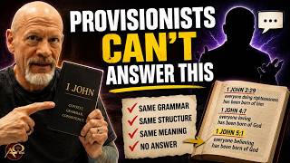 1 John 5:1 and the Two Verses Provisionists Won't Touch