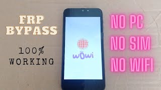 Bypass frp lock on ALL wowi Phones - 2023 Update!