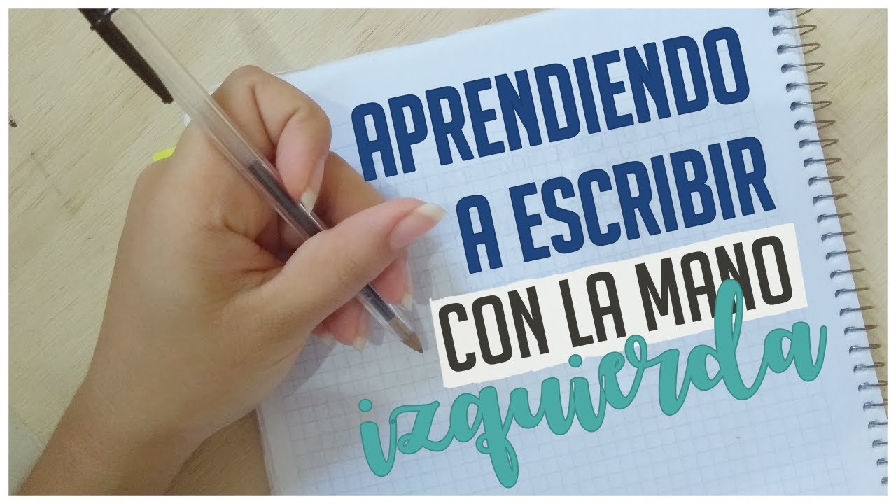 RETO: ESCRIBIR CON LA MANO IZQUIERDA EN 10 DIAS | Anlyes - YouTube