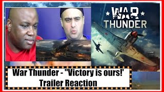 War Thunder (Гром войны) - ''Victory is ours!' - Trailer Reaction