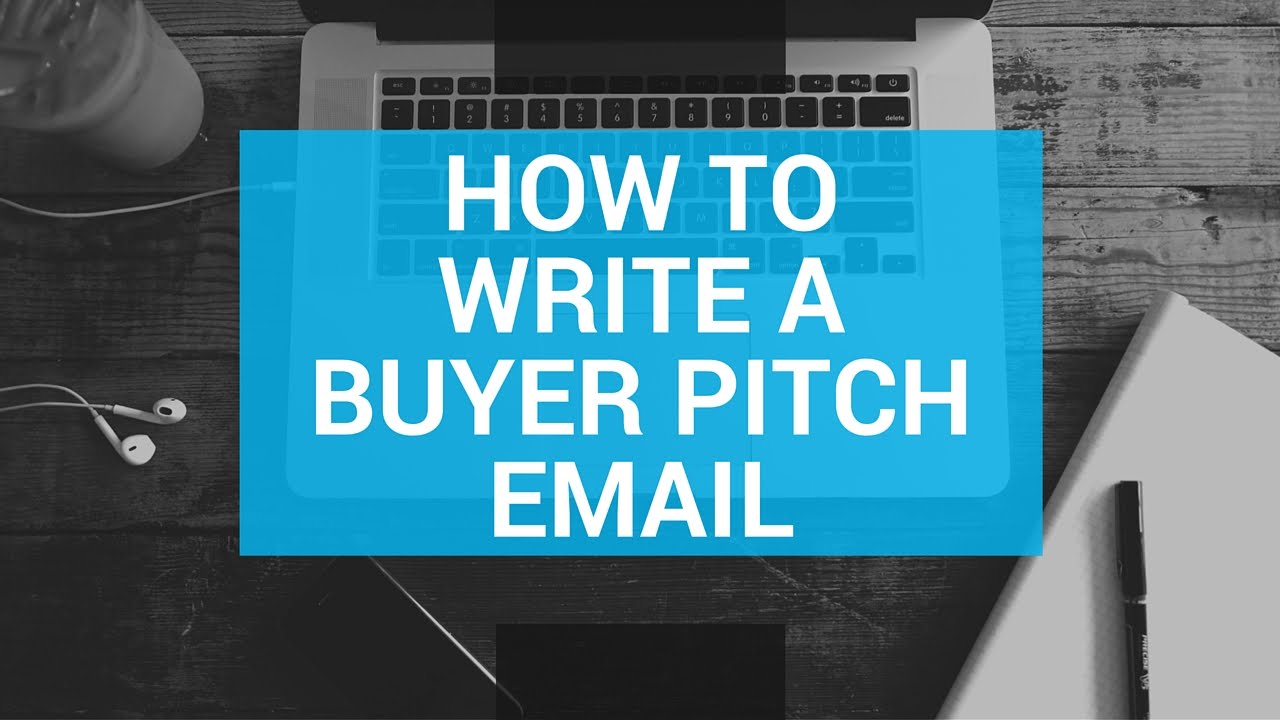 How to Write a Buyer Pitch Email