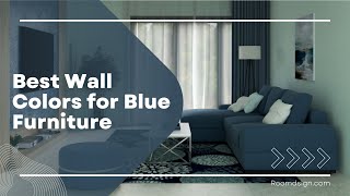 Best Wall Paint Colors for Living Room Blue Furniture