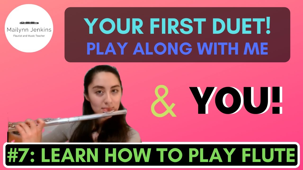How to Play the Flute 7 Playing Your First Flute Duet! Play with Me