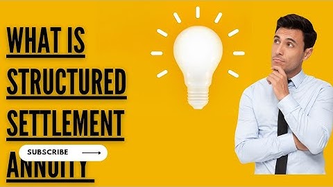 What is a Structured Settlement Annuity?How Does a Structured Settlement Work?