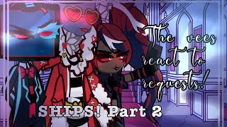 //THE VEES react to requests! (ships) Part 2!•Hazbin hotel•😈💕/watch in 2x speed (or any you prefer!)