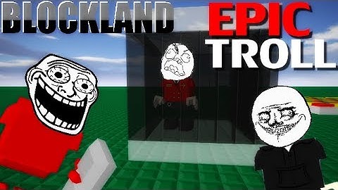 Blockland - Epic Troll !