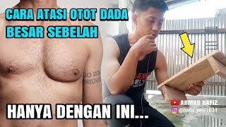 OTOT BESAR SEBELAH ? CARA MENGATASI OTOT DADA YANG TIDAK SEIMBANG DENGAN PUSH UP