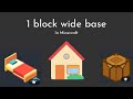 1 block wide base (Minecraft)