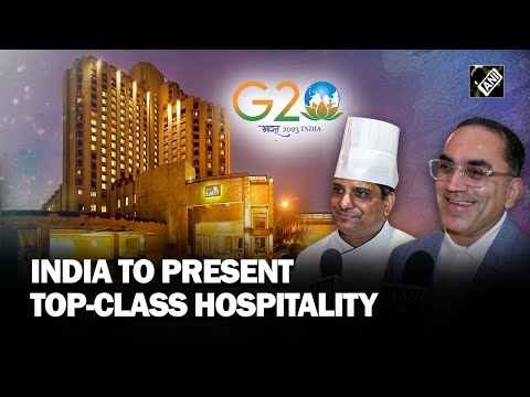 India to present top-class hospitality to G20 delegates, top hotels booked for guest