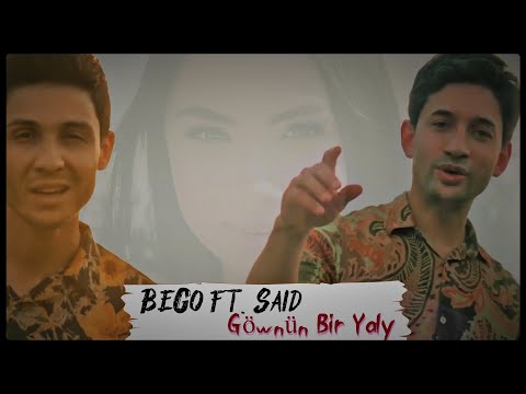 BeGo ft. Said - Göwnün Bir Yaly (Official Video)