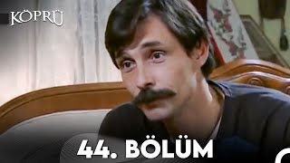 Köprü 44. Bölüm