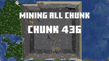 Mining all the chunks in Minecraft    (Chunk 436) in 1 Minute