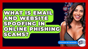 What Is Email And Website Spoofing In Online Phishing Scams? - Everyday-Networking