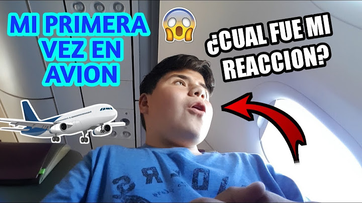 Esta fue primera vez en AVION!! ¿Cual fue mi reacción?