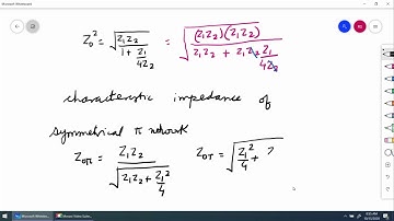 Unit 3 8 Characteristic impedance of Pi network and in terms short open circuit impedance