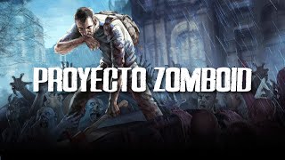 SOY INTOCABLE Y EL INFIERNO EN LA CALLE - Project Zomboid