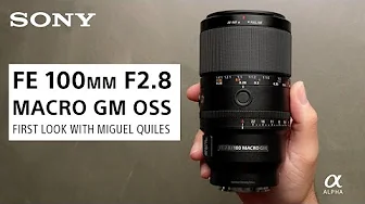 FE 100mm F2.8 Macro G Master OSS First Look with Miguel Quiles
