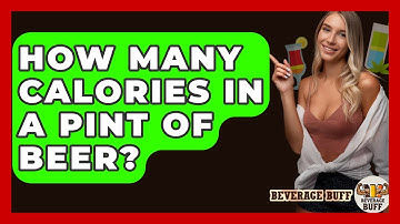 How Many Calories In A Pint Of Beer? - Beverage Buff