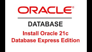 how to install oracle database 21c